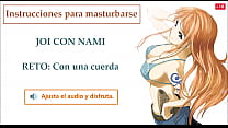 JOI Español Hentai, Nami One Piece, Instrucciones Para Masturbarse.